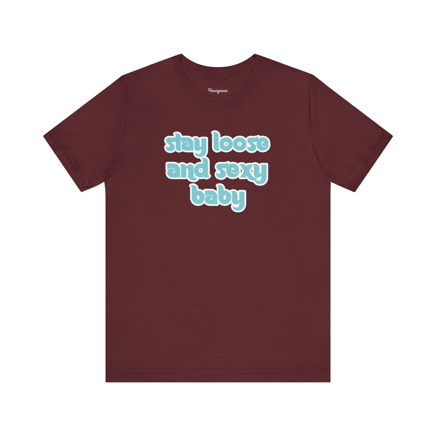 Stay Loose + Sexy!
