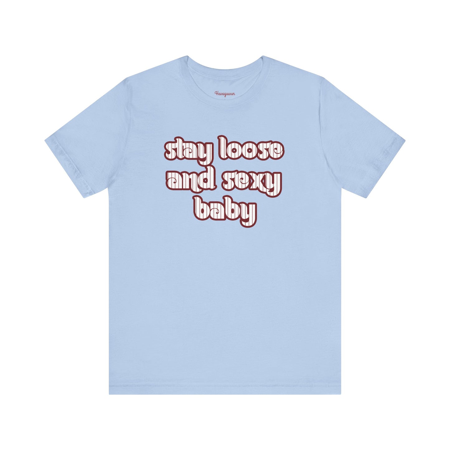 Stay Loose + Sexy!